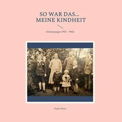 Abbildung von So war das... meine Kindheit: Erinnerungen (1927 1942)