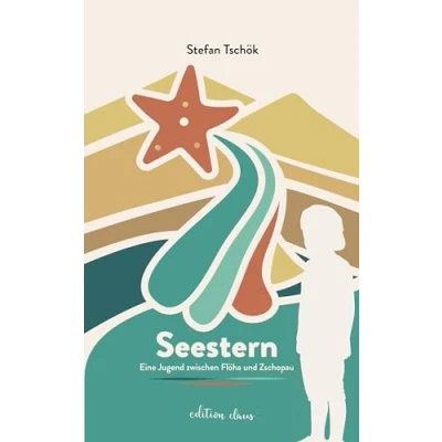 Abbildung von Seestern: Eine Jugend zwischen Flöha und Zschopau