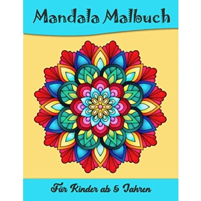 Abbildung von Mandala Malbuch für Kinder ab 5 Jahren: 50 Malvorlagen Mandalas 6 Geschenkidee Mädchen und Jungen Buch