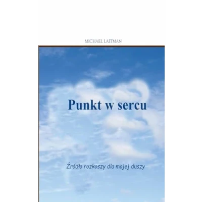 Abbildung von Punkt w sercu: Źródło rozkoszy dla mojej duszy: Źródlo duszy