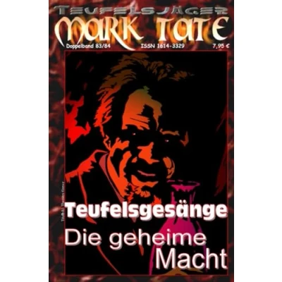 Abbildung von TEUFELSJÄGER Mark Tate 083 084: Teufelsgesänge: ...und &quot;Die geheime Macht&quot;