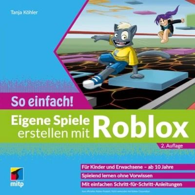 Abbildung von Eigene Spiele erstellen mit Roblox So einfach!: Für Kinder und Erwachsene ab 10 Jahre (mitp einfach!)