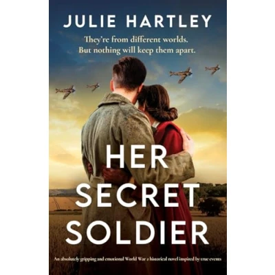 Abbildung von Her Secret Soldier: An absolutely gripping and emotional World War 2 historical novel inspired by true events