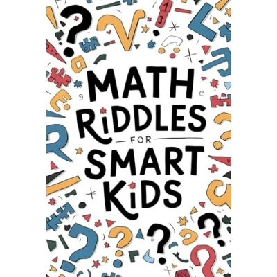 Abbildung von Math Riddles For Smart Kids: Difficult And Brain Teasers that Kids 7 12 years old Will Love