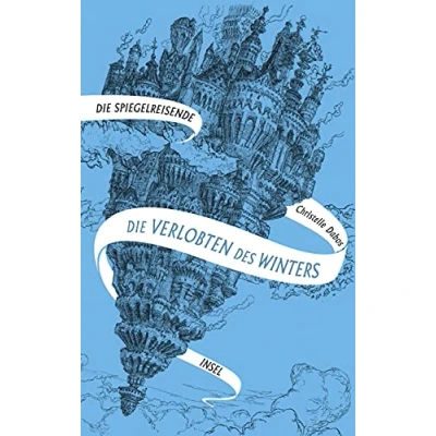 Abbildung von Die Spiegelreisende 1 Verlobten des Winters: eine unvergessliche Heldin und atemberaubende Fantasy Welt SPIEGEL Bestseller