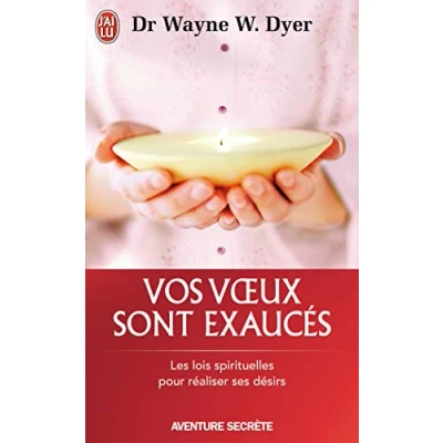 Abbildung von Vos voeux sont exaucés: Les lois spirituelles pour réaliser ses désirs