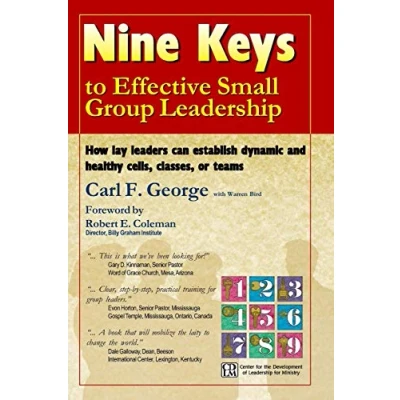 Abbildung von Nine Keys to Effective Small Group Leadership: How lay leaders can establish dynamic and healthy cells, classes, or teams
