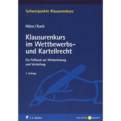 Abbildung von Klausurenkurs im Wettbewerbs und Kartellrecht: Ein Fallbuch zur Wiederholung Vertiefung (Schwerpunkte Klausurenkurs)