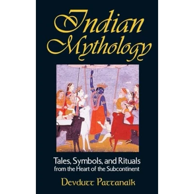 Abbildung von Indian Mythology: Tales, Symbols, and Rituals from the Heart of Subcontinent