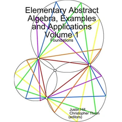 Abbildung von Elementary Abstract Algebra, Examples and Applications Volume 1: Foundations