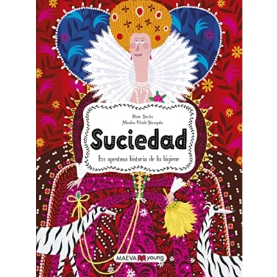 Abbildung von Suciedad: la apestosa historia de higiene (Libros para los que aman libros)