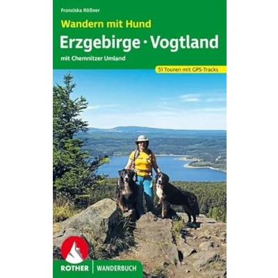 Abbildung von Wandern Mit Hund Erzgebirge Vogtland: Chemnitzer Umland. 51 Touren. GPS Tracks (Rother Wanderbuch)