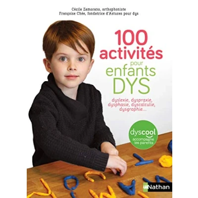 Abbildung von 100 activites pour enfants dys: dyslexie, dyspraxie, dysphasie et
