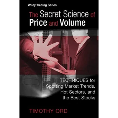 Abbildung von the Secret Science of Price and Volume: Techniques for Spotting Market Trends, Hot Sectors, Best Stocks (Wiley Trading)