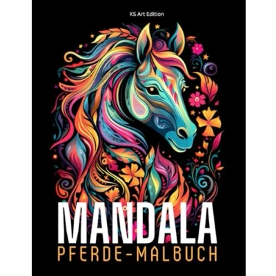 Abbildung von Mandala Malbuch: Malbuch für Kinder &amp; Erwachsene, Pferdemotive im Stil, Entspannung, Stressabbau Achtsamkeit fördern, 30 Motive