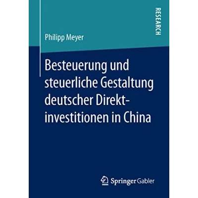 Abbildung von Besteuerung und steuerliche Gestaltung deutscher Direktinvestitionen in China