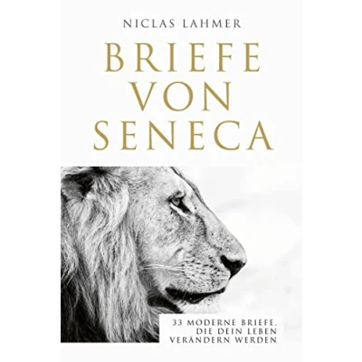 Abbildung von Briefe von Seneca: 33 moderne Briefe, die dein Leben verändern werden