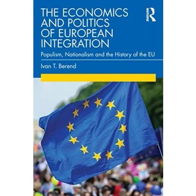 Abbildung von the Economics and Politics of European Integration: Populism, Nationalism History EU