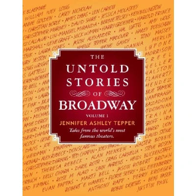 Abbildung von the Untold Stories of Broadway: Tales from world&#039;s most famous theaters