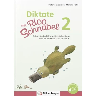 Abbildung von Diktate mit Rico Schnabel, Klasse 2: Selbstständig Diktate, Rechtschreibung und Grundwortschatz trainieren (Rico Schnabel: Übungshefte Deutsch)