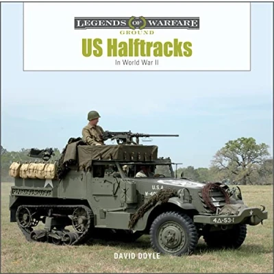 Abbildung von US Half Tracks: In World War II (Legends of Warfare: Ground)