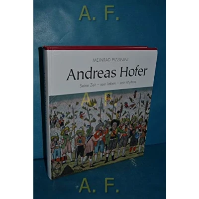 Abbildung von Andreas Hofer: Seine Zeit sein Leben Mythos