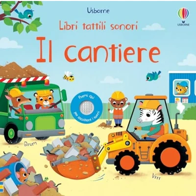 Abbildung von Il cantiere. Ediz. a colori (Libri tattili sonori)