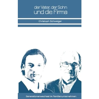 Abbildung von der Vater, Sohn und die Firma: Generationenwechsel im Familienunternehmen