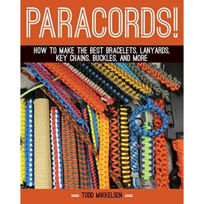 Abbildung von Paracord!: How to Make the Best Bracelets, Lanyards, Key Chains, Buckles, and More