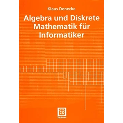 Abbildung von Algebra und Diskrete Mathematik für Informatiker (German Edition)