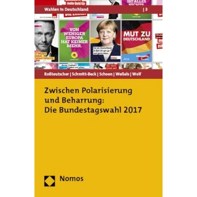 Abbildung von Zwischen Polarisierung und Beharrung: Die Bundestagswahl 2017 (Wahlen in Deutschland, Band 3)