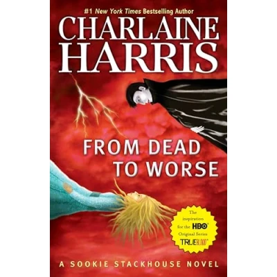 Abbildung von From Dead to Worse: A Sookie Stackhouse Novel (Sookie Stackhouse/True Blood, Band 8)
