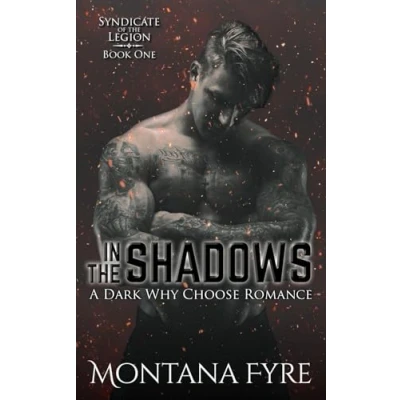 Abbildung von In the Shadows: A Dark Why Choose Romance (Syndicate of Legion, Band 1)