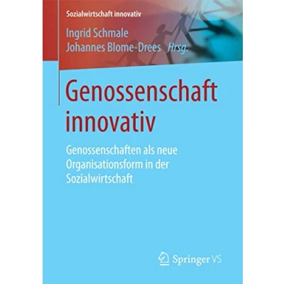 Abbildung von Genossenschaft innovativ: Genossenschaften als neue Organisationsform in der Sozialwirtschaft (Sozialwirtschaft innovativ)