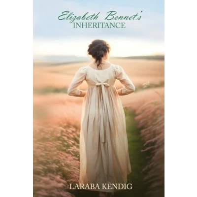 Abbildung von Elizabeth Bennet’s Inheritance: A Pride and Prejudice Variation Christian Regency Romance