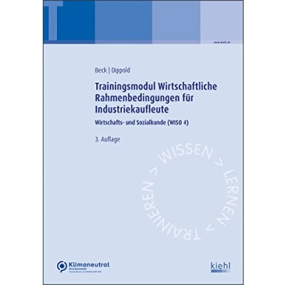 Abbildung von Trainingsmodul Wirtschaftliche Rahmenbedingungen für Industriekaufleute: Wirtschafts und Sozialkunde (WISO 4)