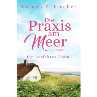Abbildung von Die Praxis am Meer Ein perfektes Team: DE (PraxisamMeerReihe)