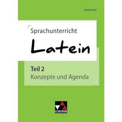 Abbildung von Sprachunterricht Latein / 2: Konzepte und Agenda (Einzelbände Latein)