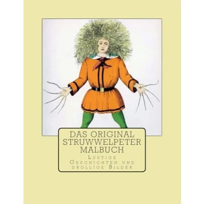 Abbildung von Das Original Struwwelpeter Malbuch: Lustige Geschichten und drollige Bilder
