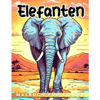Abbildung von Elefanten Malbuch für Kinder: Entspannen Sie sich mit 30 Line Art Illustrationen zum Ausmalen das perfekte Geschenk Kinder, Jungen und Mädchen.