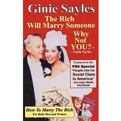Abbildung von How To Marry The Rich: Rich Will Someone, Why Not You? TM Ginie Sayles