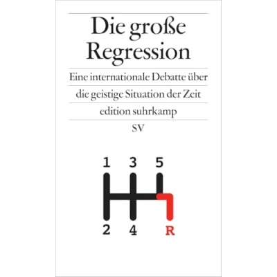Abbildung von die große Regression: Eine internationale Debatte über geistige Situation der Zeit (edition suhrkamp)