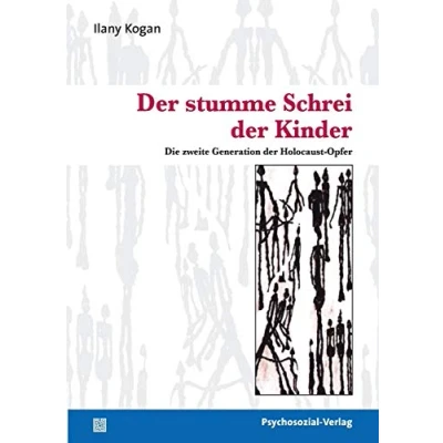 Abbildung von der stumme Schrei Kinder: Die zweite Generation Holocaust Opfer (Bibliothek Psychoanalyse)