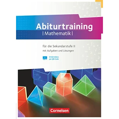 Abbildung von Fundamente der Mathematik Übungsmaterialien Sekundarstufe I/II Gymnasiale Oberstufe: Prüfungstraining Abiturtraining