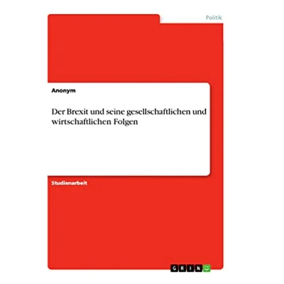 Abbildung von Der Brexit und seine gesellschaftlichen wirtschaftlichen Folgen