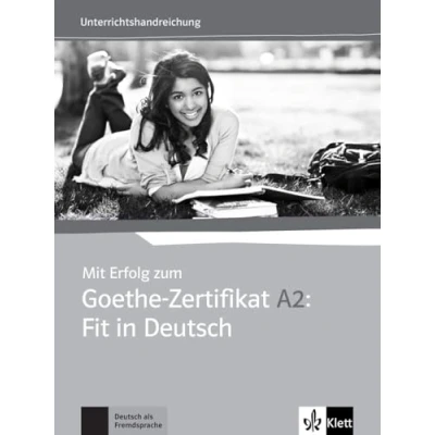 Abbildung von Mit Erfolg zum Goethe Zertifikat A2: Fit in Deutsch: Unterrichtshandbuch