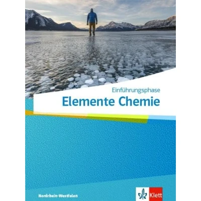 Abbildung von Elemente Chemie Einführungsphase. Ausgabe Nordrhein Westfalen: Schulbuch Klasse 11 (G9), 10 (G8) (Elemente Chemie. Westfalen ab 2022)