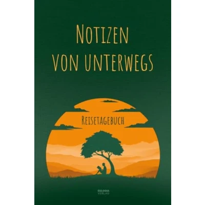 Abbildung von Notizen von unterwegs Reisetagebuch: Für Momente und Eindrücke, die dein Leben verändern Weltreisen, Urlaube Städtetrips