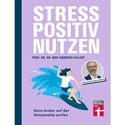 Abbildung von Stress positiv nutzen: Ganz locker auf der Stresswelle surfen