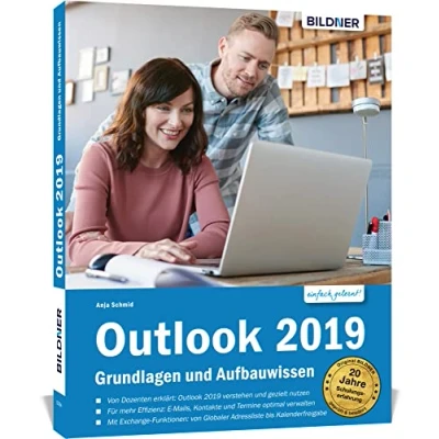 Abbildung von Outlook 2019 Grundlagen und Aufbauwissen: die verständliche Schritt für Anleitung inklusive Exchange Server Funktionen Nutzung im Unternehmen!